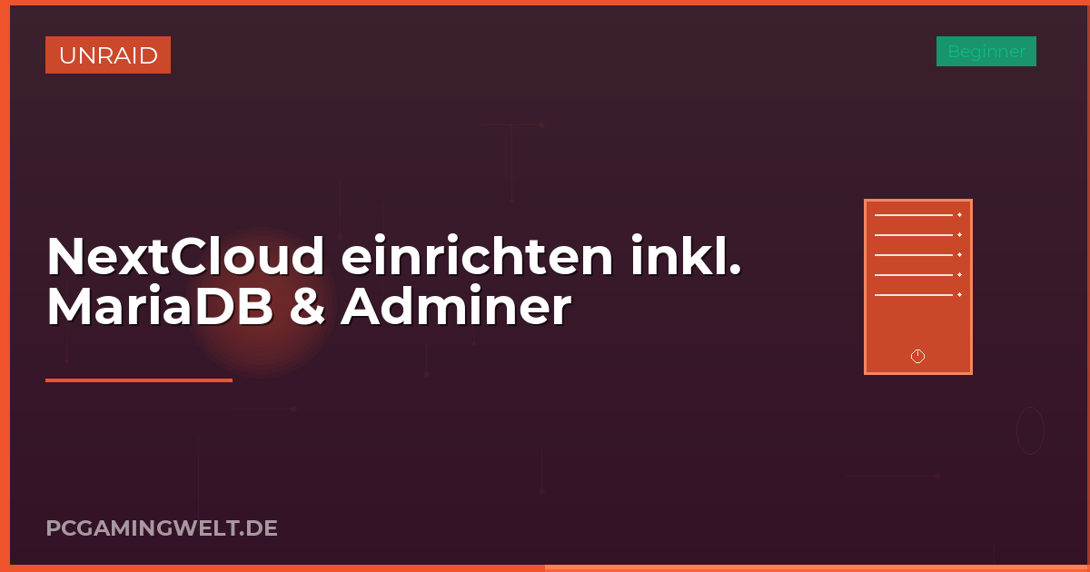 NextCloud einrichten inkl. MariaDB & Adminer
